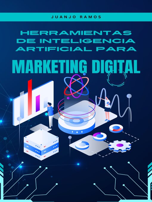 Title details for Herramientas de inteligencia artificial para marketing digital by Juanjo Ramos - Available